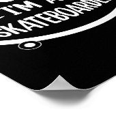 スケートボードが好き - スケーターの言うことは信じてください ポスター (角)