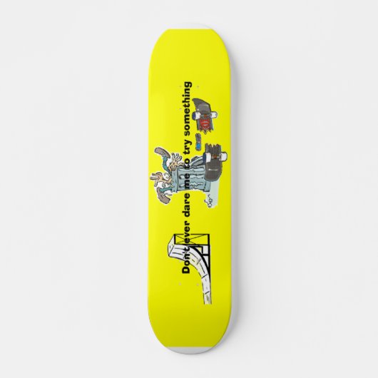 スケートボードに挑戦するな スケートボード (正面)