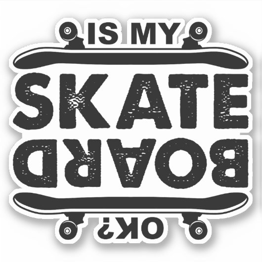 スケートボードは大丈夫か?4インチキスカットビニールステッカー シール (正面)