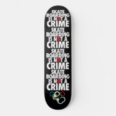 スケートボードは犯罪ではない スケートボード (正面)