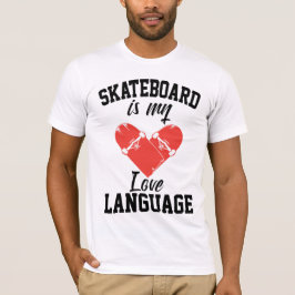スケートボードは私の愛の言葉 - 面白いスケートボード Tシャツ