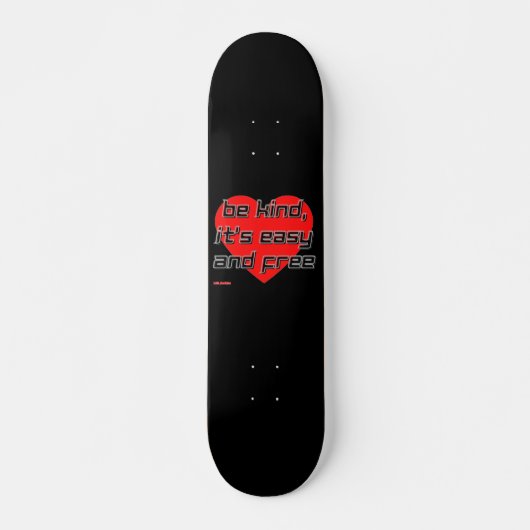 スケートボード「親切にしてくれ」 スケートボード (正面)