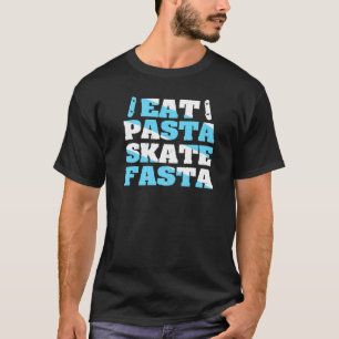 スケー食べタボーダー用パスタスケートファスタ引用文 Tシャツ