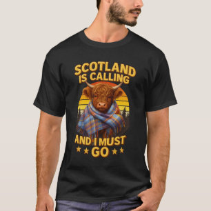 スコットランドが呼び出し中で、私はハイランドの牛のadvに行かなければならない tシャツ