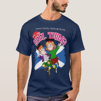 スコットランドの国の踊り – それはリールの物だ！ Tシャツ