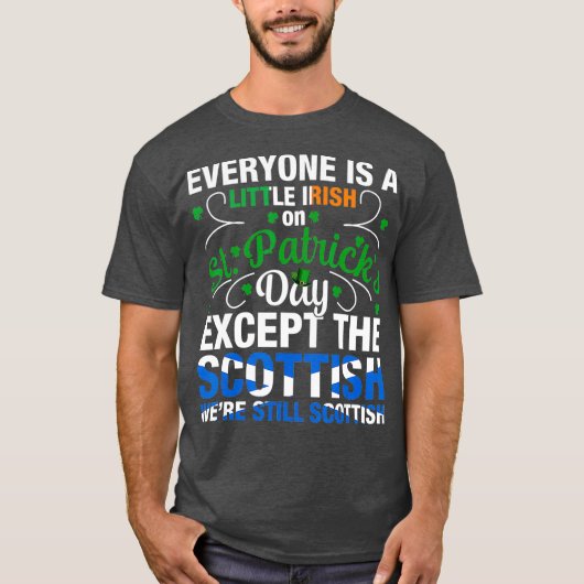 スコットランドはSt patricks dayにいたのか(2) Tシャツ (正面)