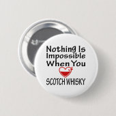 スコットランドウィスキーを愛するとき何も不可能ではないです 缶バッジ (正面&裏面)