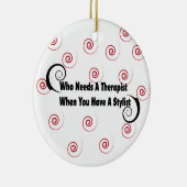 スタイリストがある時だれがセラピストを必要とするか セラミックオーナメント (右)