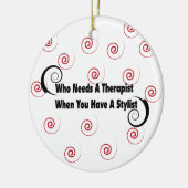 スタイリストがある時だれがセラピストを必要とするか セラミックオーナメント (左)