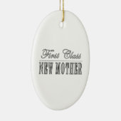 スタイリッシュなおもしろいの新しいお母さん: ファースト・クラスの新しい母 セラミックオーナメント (右)