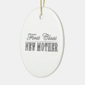 スタイリッシュなおもしろいの新しいお母さん: ファースト・クラスの新しい母 セラミックオーナメント (左)