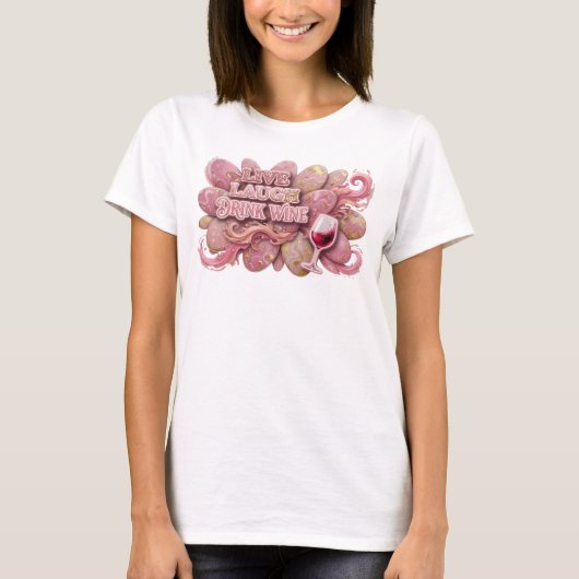 スタイリッシュなピンクのLIVE LAUGH DRINK WINE Tシャツ (正面)