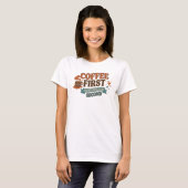 スタイリッシュなCOFFEE FIRST EVERYTHING SECOND スタイル Tシャツ (正面フル)