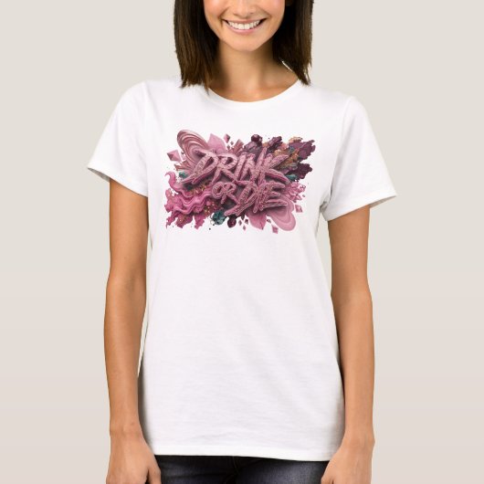 スタイリッシュ ピンク DRINK OR DIE Tシャツ (正面)