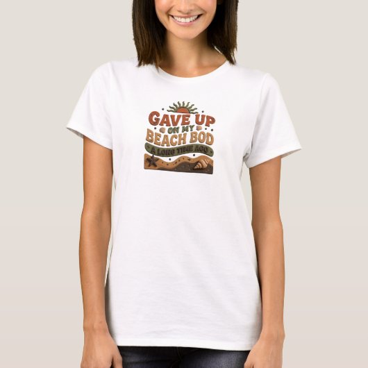 スタイリッシュ GAVE UP BEACH BOD LONG AGO アートデザイン Tシャツ (正面)