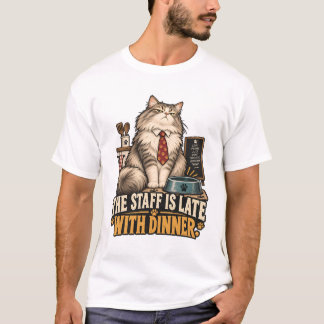 スタッフが夕食を遅らせています Tシャツ