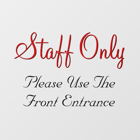 「スタッフのみ」「正面玄関を使ってください」の看板 ウィンドウサイン (シート)
