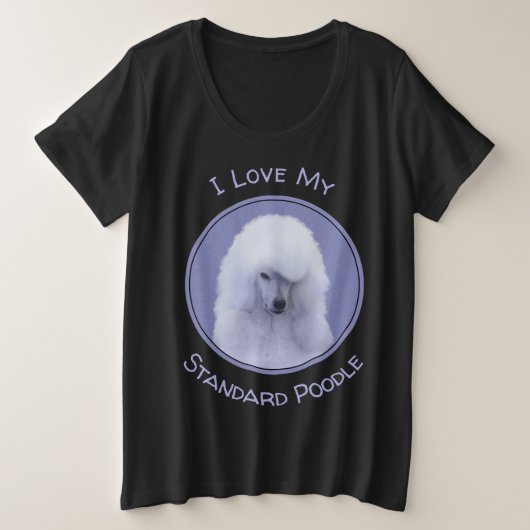 スタンダードプードル絵画ホワイトの – オリジナルドッグアート プラスサイズTシャツ (デザイン正面)