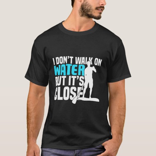 スタンドアップパドルおもしろい引用文ギフト Tシャツ (正面)