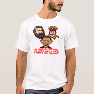 スターリンのような行為がオバマでなければならないマルクスのように鳴 Tシャツ