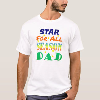 スター・フォー・オールシーズンのお父さんの日のメッセージ Tシャツ
