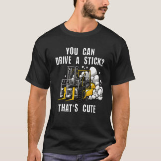 スティック認定の倉庫フォークリフトを運転できる Tシャツ