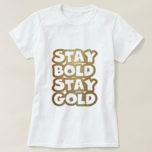 ステイはっきりしたステイ金ゴールドグリッタータイポグラフィ Tシャツ