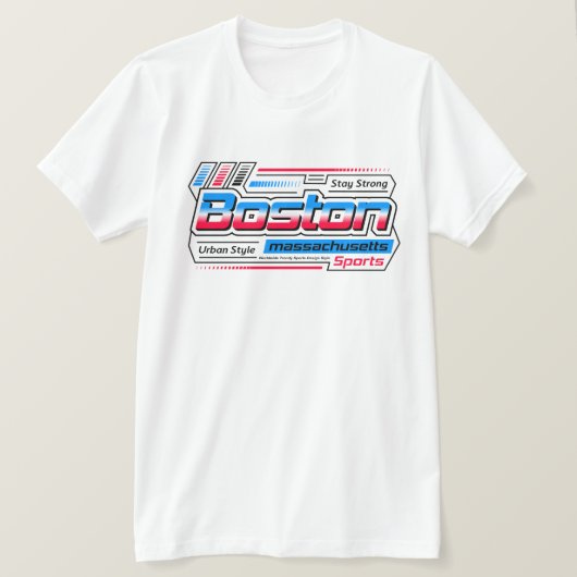 ステイストロングボストンマサチューセッツ州スポーツ Tシャツ (デザイン正面)