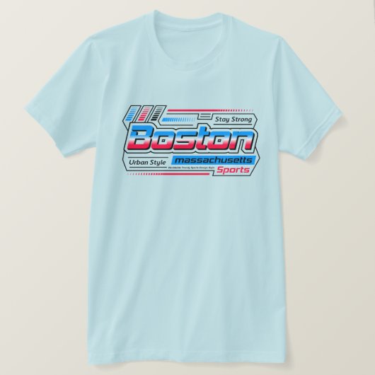 ステイストロングボストンマサチューセッツ州スポーツ Tシャツ (デザイン正面)