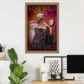 ステイワイルドジプシーチャイルド ポスター (ホームオフィス)