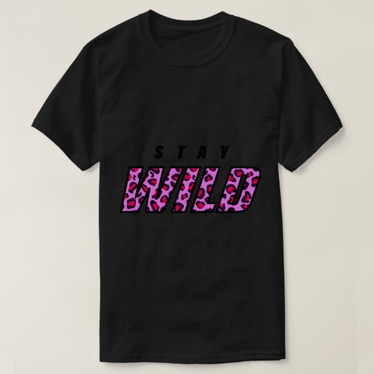 ステイワイルドニューマーチ Tシャツ (デザイン正面)