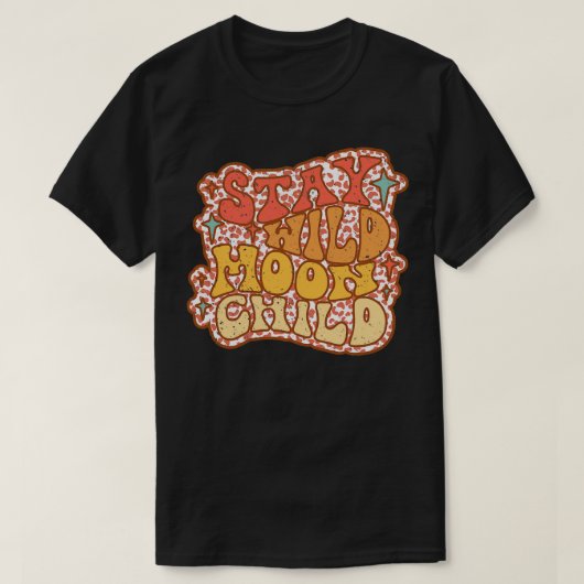 ステイワイルドムーンチャイルドデザイン Tシャツ (デザイン正面)