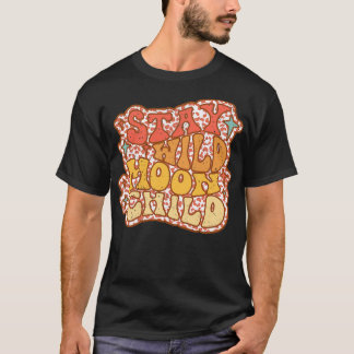 ステイワイルドムーンチャイルドデザイン Tシャツ