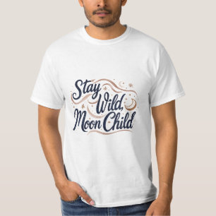 ステイワイルドムーンチャイルド Tシャツ