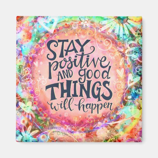 ステイ前向きかわいらし感動的引用文トレンディー マグネット (正面)