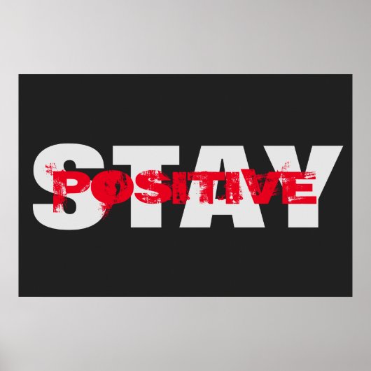 ステイ前向きやる気を起こさせるはっきりした文字モダン ポスター (正面)