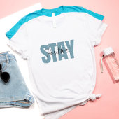 ステイ前向きダークアクアキュートGIftグッドビーブ Tシャツ