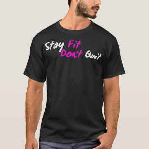 ステイ前向きフィットしないやめトレーニングフィットネスジムG Tシャツ