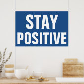 ステイ前向きブやる気を起こさせるルホワイト ポスター (キッチン)