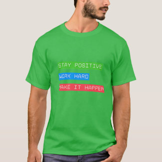 ステイ前向きワーク懸命実現 Tシャツ
