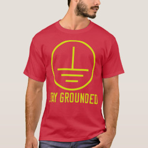 ステイ接地おもしろい電気技師 Tシャツ