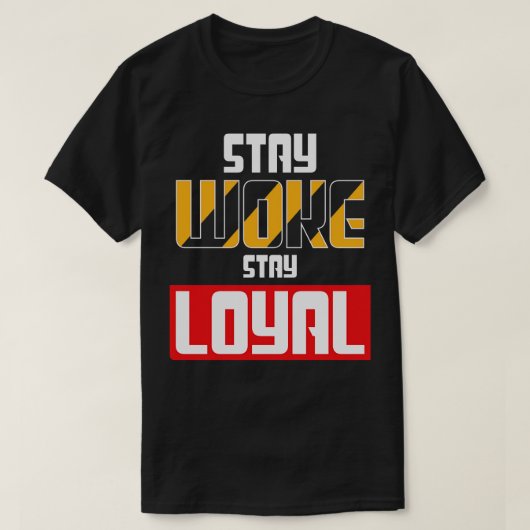 ステイ目覚め忠実 Tシャツ (デザイン正面)