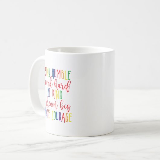 ステイ謙虚な仕事の懸命親切な夢の大きな勇気を持つ コーヒーマグカップ (正面左)