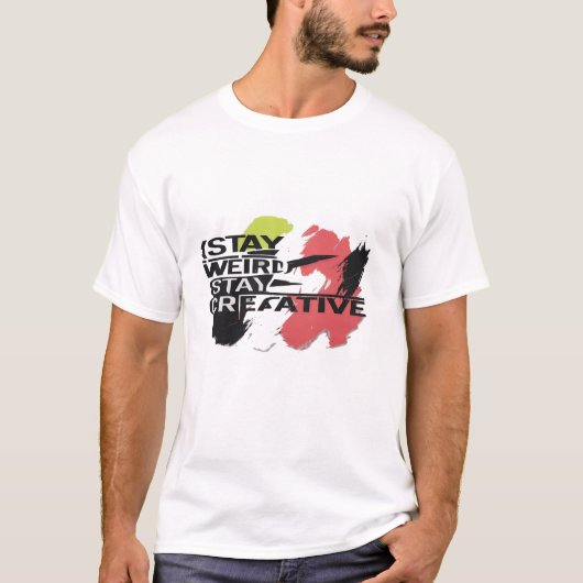 ステイ風変わりステイクリエイティブ Tシャツ (正面)