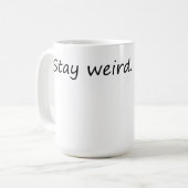 ステイ風変わり-おもしろい&ユニーク コーヒーマグカップ (正面左)