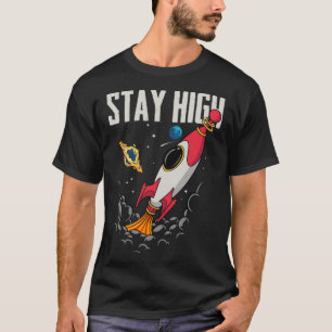 ステイ高宇宙ロケット宇宙船宇宙E Tシャツ