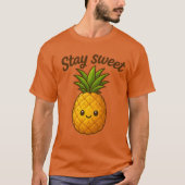 ステイ スイート - かわいいパイナップル Tシャツ (正面)