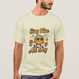 ステイ・ナイス・オール・デイ サンシャインデザイン Tシャツ