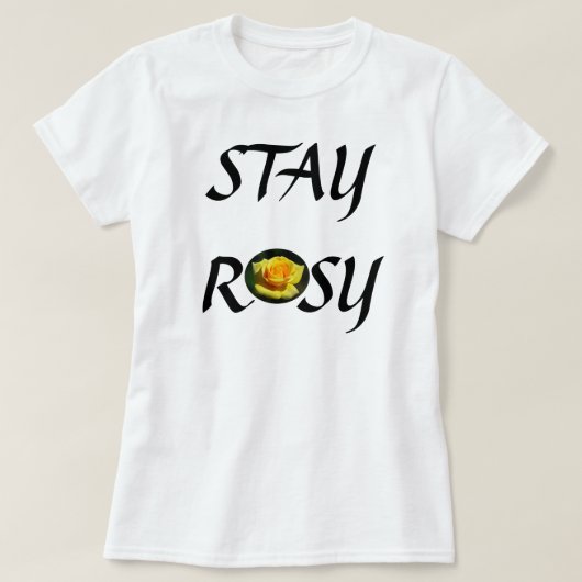 ステイ・ローズイエローローズシャツ Tシャツ (デザイン正面)