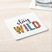 ステイ・ワイルド スクエアペーパーコースター (アングル)